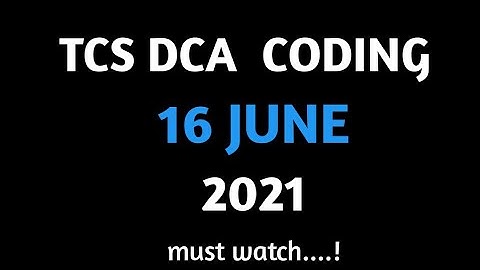 TCS DCA 2021|CODING QUESTION