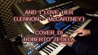 AND I LOVE HER (LENNON - McCARTNEY) - ROBERTO ZEOLLA ON YAMAHA GENOS #StayHome