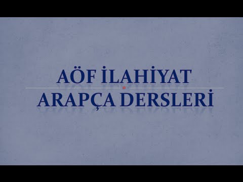 AÖF-İlahiyat Arapça 4-Ünite 2 | İsim ve Fiil Cümlelerinde Olumsuzluk