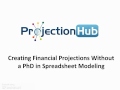 Projectionhub  creating financial projections