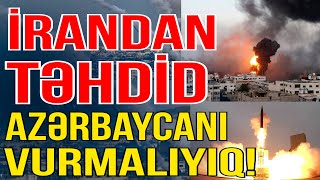 İrandan növbəti təhdid: Azərbaycandakı bu ərazini vurmalıyıq! -Gündəm Masada-Media Turk TV