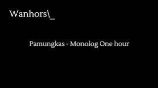 Pamungkas - Monolog One hour
