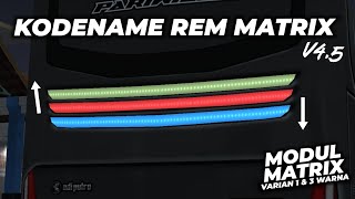 NEW REM MATRIX🔥 KODENAME MODUL STROBO REM MATRIX 3 WARNA & 1 WARNA || BUSSID V4.5
