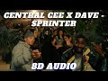 Central Cee x Dave - Sprinter | 8D MUSIC (BEST SONG FROM 2023)