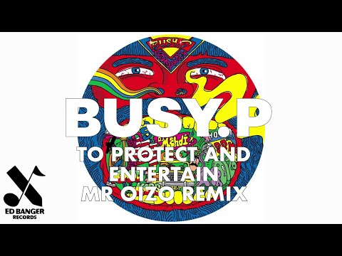 Busy P - To Protect and Entertain (Mr Oizo Remix) [Official Audio]