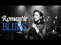 Romantic Blues Vibes – Smooth Ballads & Love Songs for Intimate Moments