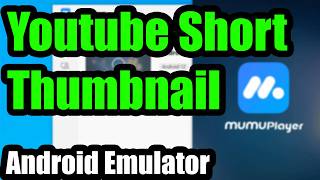 How to change the #Thumbnail of a Youtube #Short on PC (MuMuPlayer #Android, Vetical/Horizontal) screenshot 4