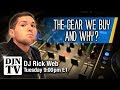 Why We Buy What DJ Gear We Buy with DJ Rick Web | Tuesday Night Live DJ Chat #DJNTV