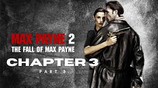 MAX PAYNE 2 CHAPTER 3 PART 3 A MOB-WAR GAMEPLAY WALKTHROUGH FULL GAME let's play