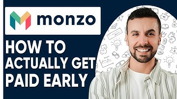 HOW TO ACTUALLY GET PAID EARLY WITH MONZO 2025| (Official Method)