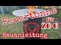 Feuertonne selber bauen | Anleitung | Schritt für Schritt