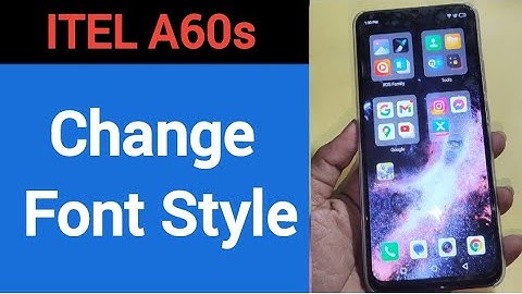 How to change font style, Itel A60s font style change kaise karen