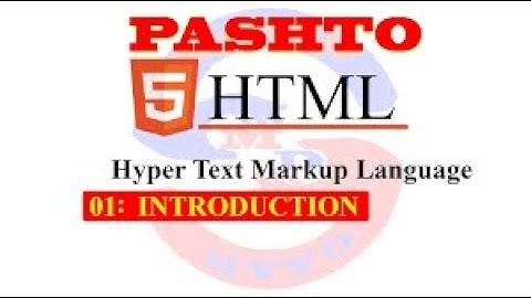 HTML in Pashto HTML Introduction in Pashto HTML Pashto Tutorial HTML Lecture#1 in Pashto 2021 Series