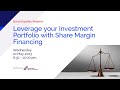 Leverage Your Investment Portfolio with Share Margin Financing