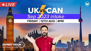 UK v/s Canada for Sep 2023 Intake | Expert Hour by LeapScholar