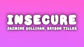 Jazmine Sullivan - Insecure (Lyrics) ft. Bryson Tiller