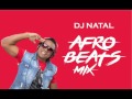Dj natal afrobeats mix 2016