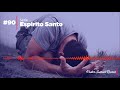 #90 - Serie Reflexões do Espirito Santo - Pr Samuel Ramos