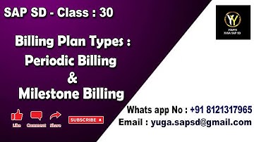 SAP SD-Class 30: Billing plan types- Periodic billing and milestone billing || Your