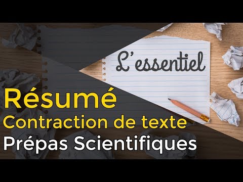 Réussir son RÉSUMÉ / CONTRACTION DE TEXTE - Prépa Scientifique