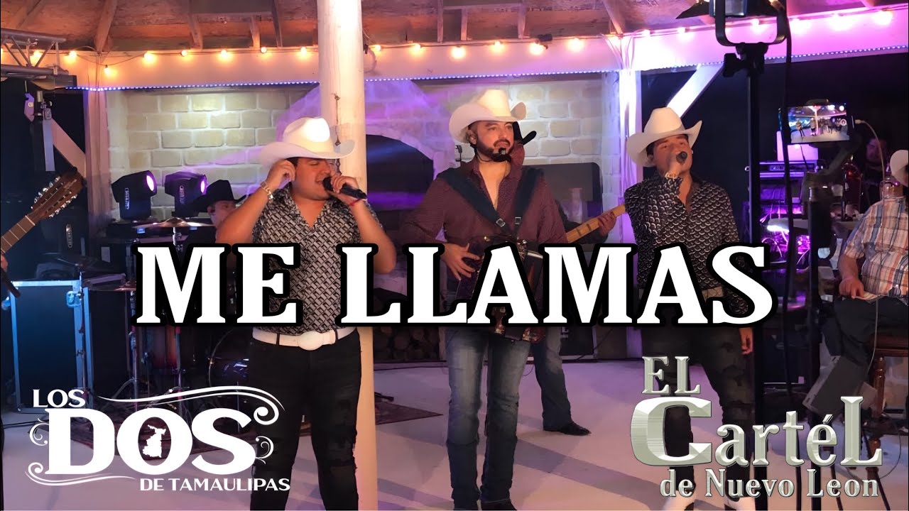 Me Llamas El Cartel de Nuevo León feat @losdosdetamaulipas