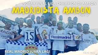 Madridista Ambon Celebrates Ucl Final ( Nobar ) As Real Madrid Claims Victory - Part II