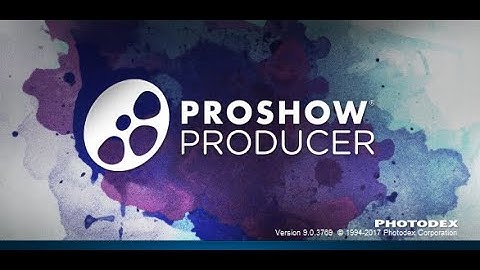 Hướng dẫn tải cài đặt và sử dụng proshow producer