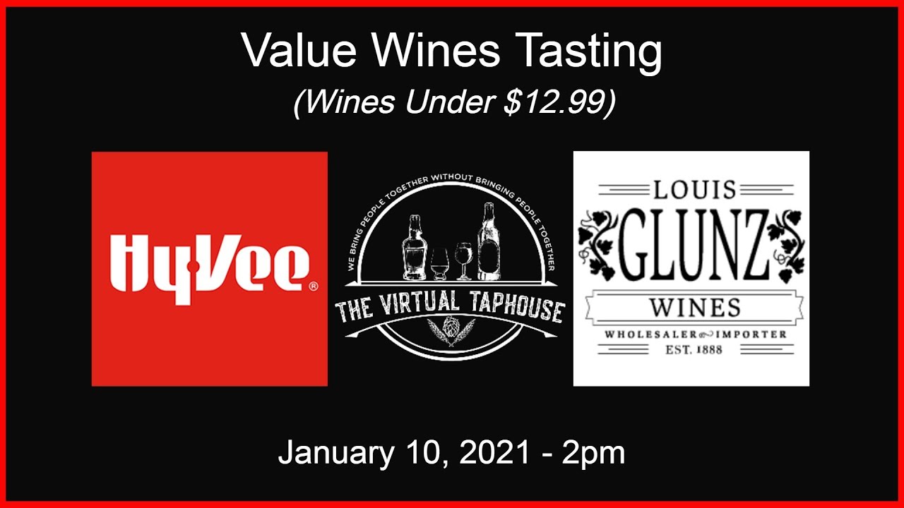 The Virtual Taphouse:  Values Wine Tasting (Wines Under $12.99) - Private Event - 10JAN21