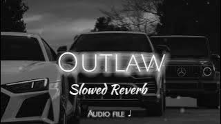 OUTLAW slowed Reverb sidhu moose Wala