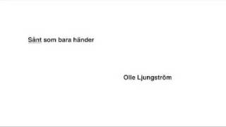 Video thumbnail of "Olle Ljungström - Sånt som bara händer"