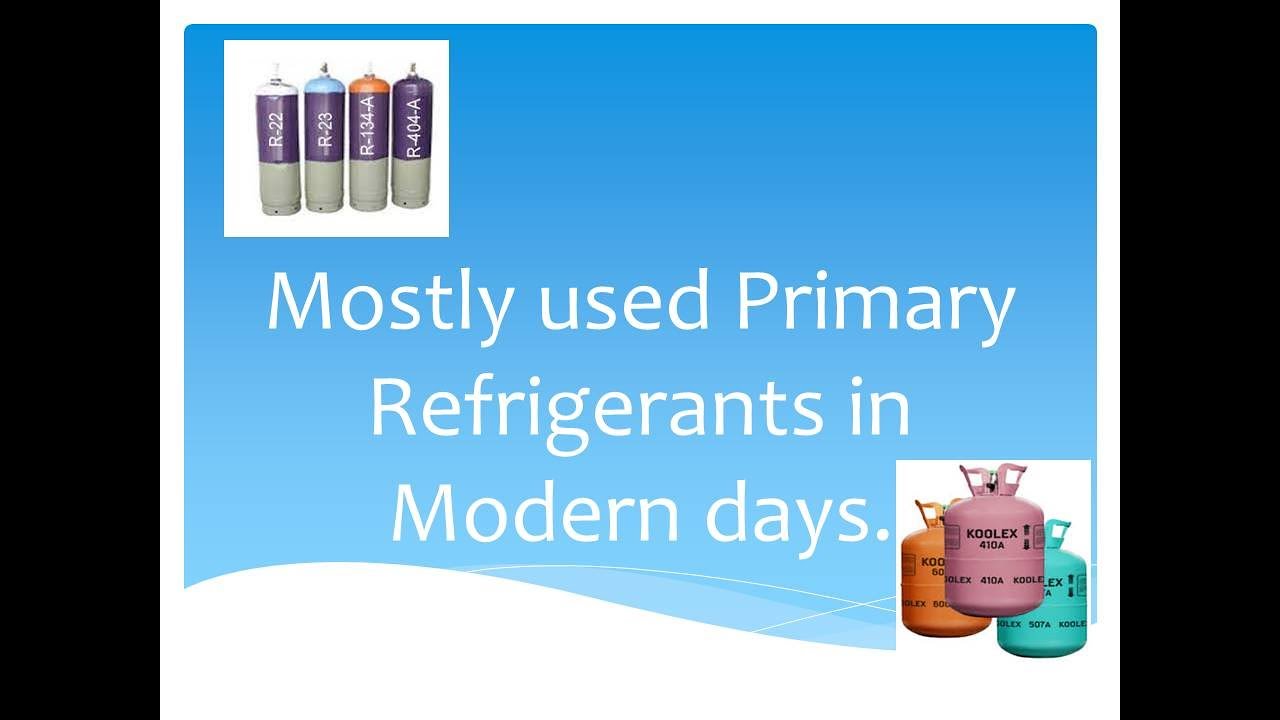 Mostly Used refrigerants in Modern days (Part ii - HCFC,HFC,HC Refrigerant)