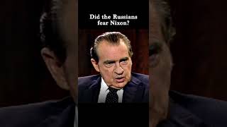 Did The Russians Fear Nixon?