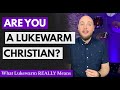 What The Bible Says About Being A Lukewarm Christian