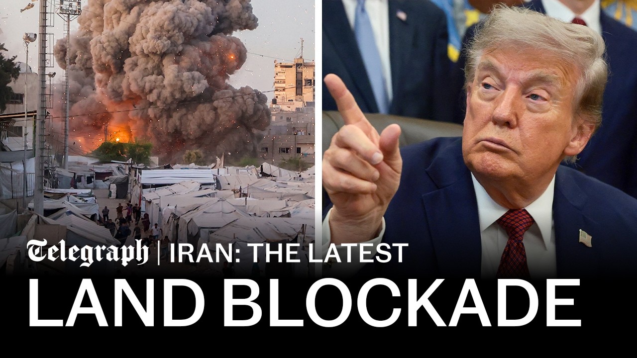 Trump considers Iran land blockade as conflict reignites | Iran: the Latest news