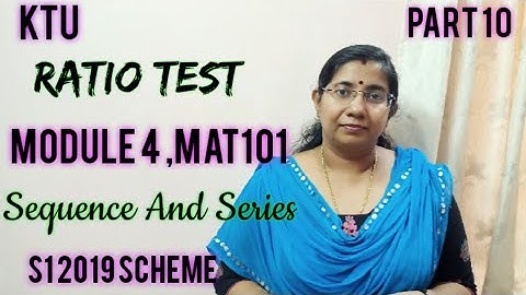 Ratio Test |Sequence and Series | Module 4 | MAT101 |S1 |KTU Maths Part 10
