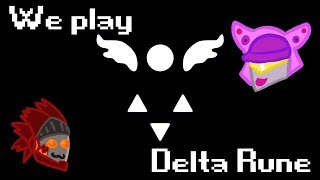 We play Delta Rune 1/2