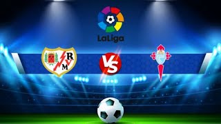 🔴RAYO VALLECANO X CELTA DE VIGO, La Liga, AO VIVOASSISTA AGORA