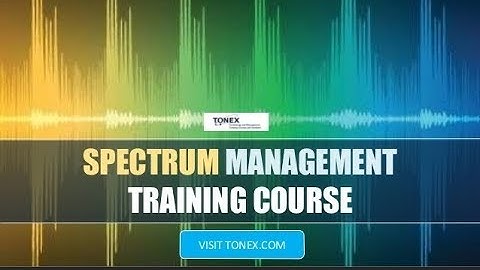 Spectrum Management Training Course : Tonex Training