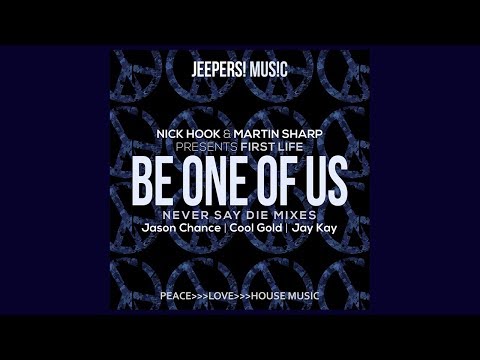 First Life — JASON CHANCE Remix of 'Be One Of Us' by Nick Hook & Martin Sharp present FIRST LIFE