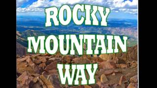 Video thumbnail of "Rocky Mountain Way"