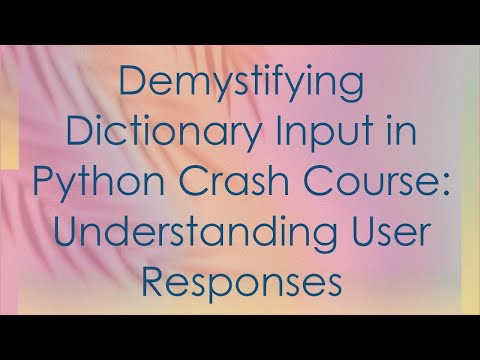 Demystifying Dictionary Input