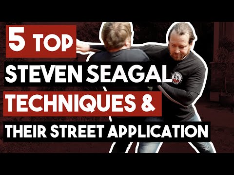 5 Top Steven Seagal Techniques and their Street Application