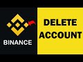 How To Delete Binance Account Permanently 2025 ✅
