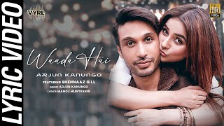 Waada Hai Arjun Kanungo, Shehnaz Gill | VYRL Originals | New Hindi Song 2021