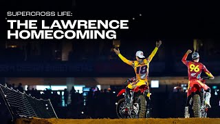 Supercross Life: The Lawrence Homecoming | BOOST Mobile AUSX Open
