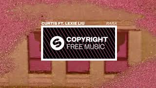 Video thumbnail of "Curtis ft. Lexie Liu – Rara (Copyright Free Music)"