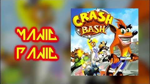 Crash Bash - Manic Panic (Cover)