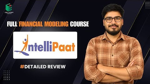 Intellipaat Financial Modeling Course Detailed Review #financialmodelingcourse