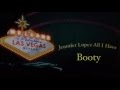 Jennifer Lopez All I Have Las Vegas &quot;booty&quot;