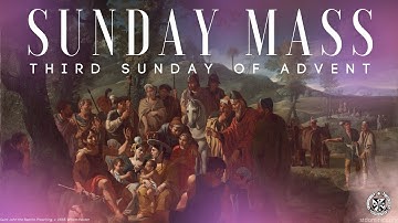 12/11/22 SUNDAY | 9:30 Mass | 3rd Week of Advent